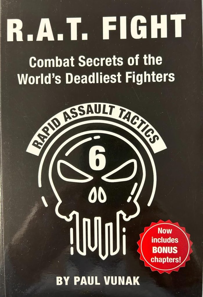 R.A.T. FIGHT Combat Secrets of the World's Deadliest Fighters: Rapid Assault Tactics